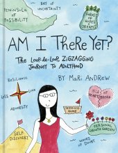 book Am I There Yet?: The Loop-de-loop, Zigzagging Journey to Adulthood