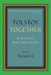 book Tolstoy Together: 85 Days of War and Peace with Yiyun Li