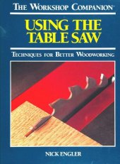 book Using the Table Saw: Techniques for Better Woodworking