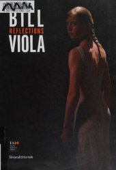 book Bill Viola. Reflections. Catalogo della mostra (Varese, 12 maggio-28 ottobre 2012)