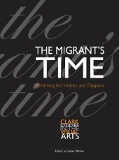 book The Migrant's Time: Rethinking Art History and Diaspora