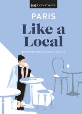 book Paris Like a Local: By the People Who Call It Home