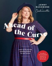 book Ahead of the Curve: Learn to Fit and Sew Amazing Clothes for Your Curves