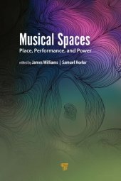 book Musical Spaces: Place, Performance, and Power