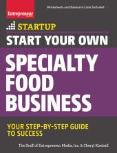 book Start Your Own Specialty Food Business: Your Step-By-Step Startup Guide to Success