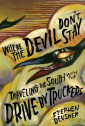 book Where the Devil Don't Stay: Traveling the South with the Drive-By Truckers