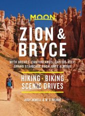 book Moon Zion & Bryce: With Arches, Canyonlands, Capitol Reef, Grand Staircase-Escalante & Moab: Hiking, Biking, Scenic Drives