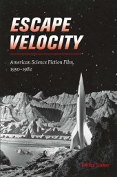 book Escape Velocity: American Science Fiction Film, 1950-1982