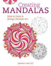 book Creating Mandalas: How to Draw and Design Zendala Art