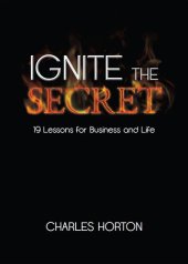 book Ignite the Secret: 19 Lessons for Business and Life