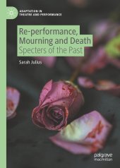 book Re-performance, Mourning and Death: Specters of the Past