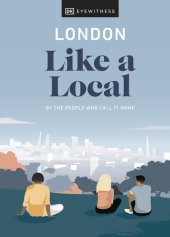 book London Like a Local: By the People Who Call It Home