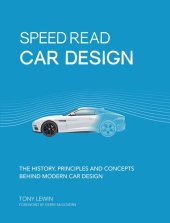 book Speed Read Car Design: The History, Principles and Concepts Behind Modern Car Design