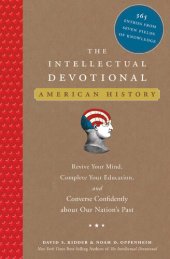 book The Intellectual Devotional: American History: Revive Your Mind, Complete Your Education, and Converse Confidently about Our Nation's Past