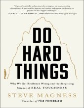 book Do Hard Things: Why We Get Resilience Wrong and the Surprising Science of Real Toughness