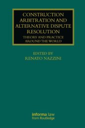 book Construction Arbitration and Alternative Dispute Resolution: Theory and Practice Around the World