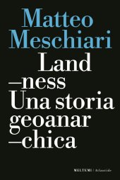 book Landness. Una storia geoanarchica