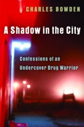 book A Shadow in the City: Confessions of an Undercover Drug Warrior