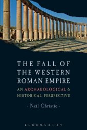 book The Fall of the Western Roman Empire: An Archaeological and Historical Perspective