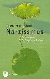 book Narzissmus: dem Inneren Gefängnis entfliehen