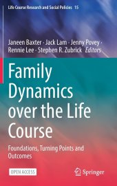 book Family Dynamics over the Life Course: Foundations, Turning Points and Outcomes