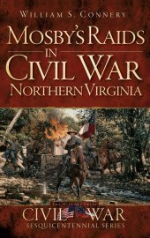 book Mosby's Raids in Civil War Northern Virginia