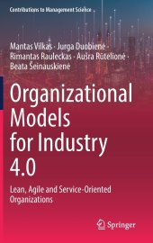 book Organizational Models for Industry 4.0: Lean, Agile and Service-Oriented Organizations