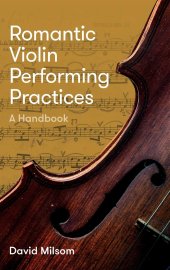 book Romantic Violin Performing Practices - A Handbook