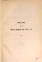 book Fünfzig Jahre nach dem Wiener Kongresse 1814-1815 ; mit besonderem Hinblick auf die neuesten österreichischen Zustände