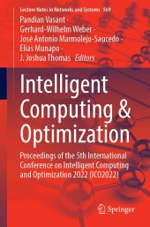 book Intelligent Computing & Optimization: Proceedings of the 5th International Conference on Intelligent Computing and Optimization 2022 (ICO2022)