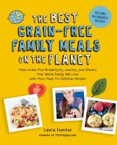 book The Best Grain-Free Family Meals on the Planet