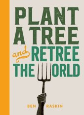 book Plant a Tree and Retree the World