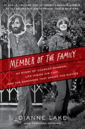 book Member of the Family: My Story of Charles Manson, Life Inside His Cult, and the Darkness That Ended the Sixties