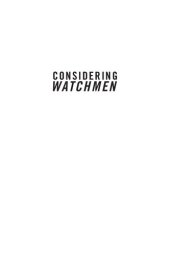 book Considering Watchmen: Poetics, Property, Politics