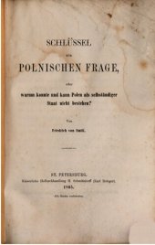 book Schlüssel zur polnischen Frage, oder warum konnte und kann der polnische Staat nicht bestehen?