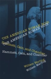 book The American Roman Noir: Hammett, Cain, and Chandler