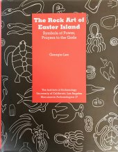 book Rock Art of Easter Island: Symbols of Power, Prayers to the Gods