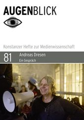 book Andreas Dresen: «Im Kino sieht man nicht das wirkliche Leben.» Ein Gespräch