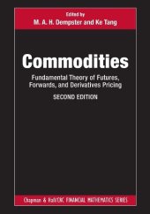 book Commodities: Fundamental Theory of Futures, Forwards, and Derivatives Pricing (Chapman and Hall/CRC Financial Mathematics Series)