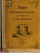 book Führer auf die Schlachtfelder Leipzigs im Oktober 1813 und zu deren Marksteinen