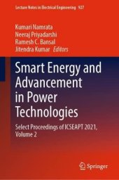 book Smart Energy and Advancement in Power Technologies: Select Proceedings of ICSEAPT 2021, Volume 2