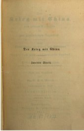 book Der Krieg mit China von seinem Entstehen bis zum gegenwärtigen Augenblicke. Nebst Schilderungen der Sitten und Gebräuche dieses merkwürdigen, bisher fast noch unbekannten Landes