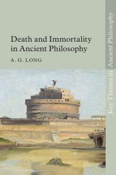 book Death and Immortality in Ancient Philosophy