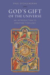 book God's Gift of the Universe: An Introduction to Creation Theology