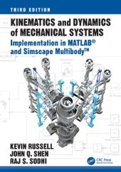 book Kinematics and Dynamics of Mechanical Systems: Implementation in MATLAB® and Simscape Multibody™