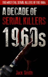 book 1960s - A Decade of  Serial Killers