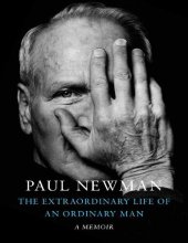 book The Extraordinary Life of an Ordinary Man: a Memoir Paul Newman