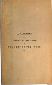 book A Narrative of the March and Operations of the Army of the Indus in the Expedition to Afghanistan in the Years 1838-1839