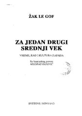 book Za jedan drugi srednji vek : vreme, rad i kultura Zapada