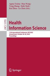 book Health Information Science: 11th International Conference, HIS 2022, Virtual Event, October 28–30, 2022, Proceedings